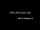 Bài giảng Viêm phế quản cấp - BS. Lê Thượng Vũ