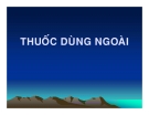 Bài giảng Thuốc dùng ngoài