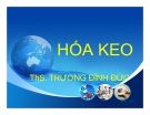 Bài giảng Hóa keo: Chương 1 - ThS. Trương Đình Đức