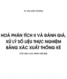 Bài giảng Hóa phân tích II và đánh giá, xử lý số liệu thực nghiệm bằng xác suất thống kê: Phần 1 - TS. Mai Xuân Trường