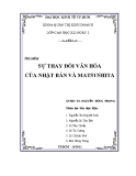 Tiểu luận: Sự thay đổi văn hóa của Nhật Bản và Matsushita