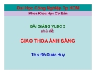 Bài giảng Vật lý đại cương 3: Giao thoa ánh sáng - ThS. Đỗ Quốc Huy