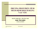 Bài giảng Phương pháp phân tích và thẩm định khách hàng vay vốn - Tôn Lâm Tùng