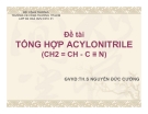 Đề tài: Tổng hợp Acylonitrile - CĐ Công Thương