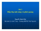 Bài giảng - Bài 2: Hấp thụ ánh sáng và phát quang - Nguyễn Xuân Hoà