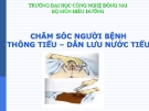 Bài giảng Chăm sóc người bệnh thông tiểu - dẫn lưu nước tiểu - GV. Vũ Văn Tiến