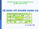 Bài giảng Vệ sinh vô khuẩn dụng cụ - GV. Vũ Văn Tiến