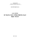 Giáo trình Sử dụng máy tính trong dạy học toán: Phần 1 - Nguyễn Thị Tân An