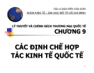 Bài giảng Lý thuyết và chính sách thương mại quốc tế: Chương 9 - TS. Nguyễn Văn Sơn