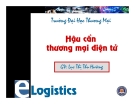 Bài giảng Hậu cần thương mại điện tử: Chương 3 - GV. Lục Thị Thu Hường