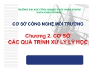 Bài giảng Cơ sở công nghệ môi trường: Chương 2