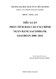 Tiểu luận: Phân tích báo cáo tài chính ngân hàng Sacombank giai đoạn 2008 - 2012