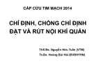 Bài giảng Chỉ định, chống chỉ định đặt và rút nội khí quản - ThS.BS. Nguyễn Hữu Tuấn, TS.BS. Hoàng Bùi Hải