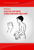 Phục hồi chức năng dựa vào cộng đồng - Tài liệu số 4: Phục hồi chức năng trong viêm khớp dạng thấp - TS. Nguyễn Thị Xuyên