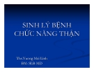 Bài giảng Sinh lý bệnh chức năng thận - Ths. Vương Mai Linh