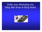 Thuyết trình: Chiến lược Marketing cho hãng điện thoại di động Nokia