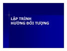 Bài giảng Lập trình hướng đối tượng - Chương 1: Phương pháp lập trình hướng đối tượng