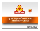 Thuyết trình: Quản trị chuỗi cung ứng tại công ty VISSAN