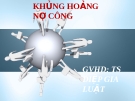 Thuyết trình kinh tế vĩ mô: Khủng hoảng nợ công