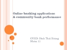 Thuyết trình: Online banking applications & community bank performance