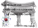 Thuyết trình: Điều tiết và giám sát hệ thống tài chính