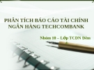 Thuyết trình: Phân tích báo cáo tài chính ngân hàng Techcombank