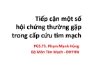 Bài giảng Tiếp cận một số hội chứng thường gặp trong cấp cứu tim mạch - PGS.TS. Phạm Mạnh Hùng