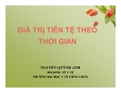 Bài giảng Giá trị tiền tệ theo thời gian - Nguyễn Quỳnh Anh