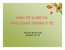 Bài giảng Kinh tế vi mô và ứng dụng trong y tế - Nguyễn Quỳnh Anh