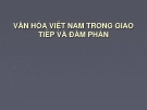 Bài thuyết trình Văn hóa Việt Nam trong giao tiếp và đàm phán