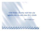 Bài giảng Giới thiệu cấu trúc một báo cáo nghiên cứu và cách tóm tắt ý chính - BS. Võ Thành Liêm