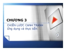 Bài giảng Kinh tế quốc tế - Chương 3: Chiến lược cạnh tranh ứng dụng và thực tiễn