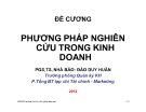 Đề cương Phương pháp nghiên cứu trong kinh doanh - PGS,TS, Nhà báo. Đào Duy Huân