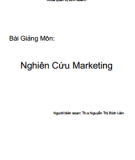 Bài giảng môn Nghiên cứu Marketing: Phần 1 - ThS. Nguyễn Thị Bích Liên