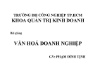 Bài giảng Văn hóa doanh nghiệp: Chương 1 - GV. Phạm Đình Tịnh