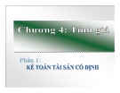 Bài giảng Nguyên lý kế toán: Chương 4 (phần 1) - Ths. Trần Tú Uyên