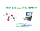 Bài giảng Trình bày cấu trúc phân tử - ThS. Đào Anh Vũ