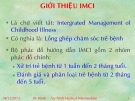 Bài giảng Giới thiệu IMCI (Intergrated Management of Childhood Illness)