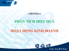 Bài giảng Phân tích hoạt động kinh doanh: Chương 6 - GS.TS. Bùi Xuân Phong