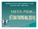 Bài giảng Kế toán thương mại dịch vụ: Chương 4 - TS. Trần Văn Tùng