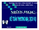 Bài giảng Kế toán thương mại dịch vụ: Chương 9 - TS. Trần Văn Tùng