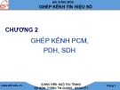 Bài giảng Ghép kênh tín hiệu số: Chương 2 - GV. Ngô Thu Trang