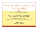 Bài giảng Công tác xã hội trong lĩnh vực y tế cộng đồng - TS. Paul Duong Tran