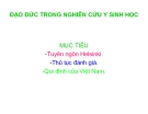 Bài giảng Đạo đức trong nghiên cứu Y Sinh học