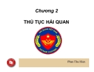 Bài giảng Nghiệp vụ hải quan: Chương 2 - Phan Thu Hiền