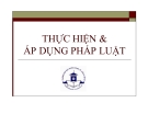 Bài giảng Pháp luật đại cương - Chương 7: Thực hiện & áp dụng pháp luật