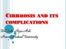 Cirrhosis and its complications - Dr. Trần Ngọc Ánh