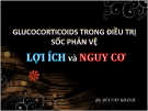 Bài giảng Glucocorticoids trong điều trị sốc phản vệ Lợi ích và Nguy cơ - BS. Bùi Văn Khánh