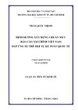 Luận án Tiến sỹ Kinh tế: Định hướng xây dựng chuẩn mực báo cáo tài chính Việt Nam đáp ứng xu thế hội tụ kế toán Quốc tế