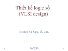 Bài giảng Thiết kế logic số (VLSI Design): Chương IV/4.3